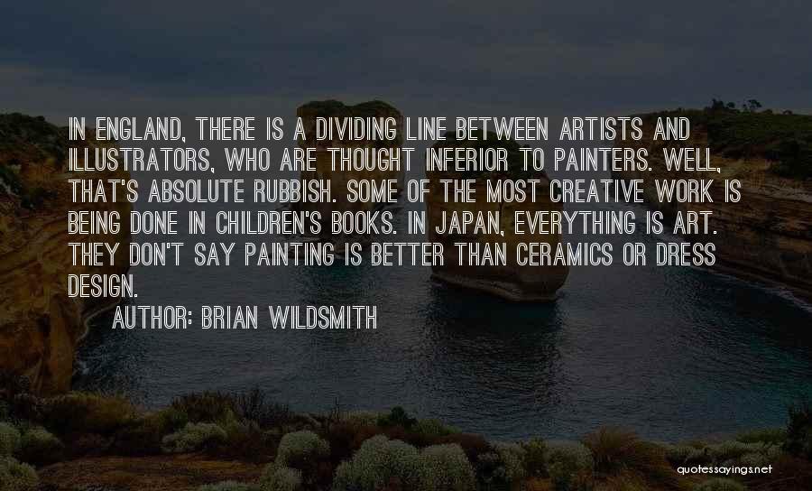 Being Creative At Work Quotes By Brian Wildsmith