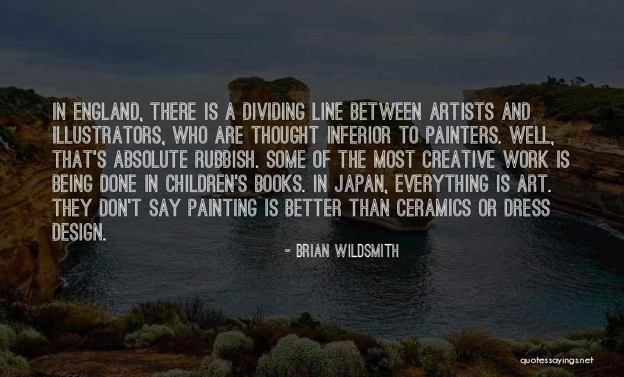 Being Creative In Art Quotes By Brian Wildsmith Being Creative In Art Quotes By Brian Wildsmith