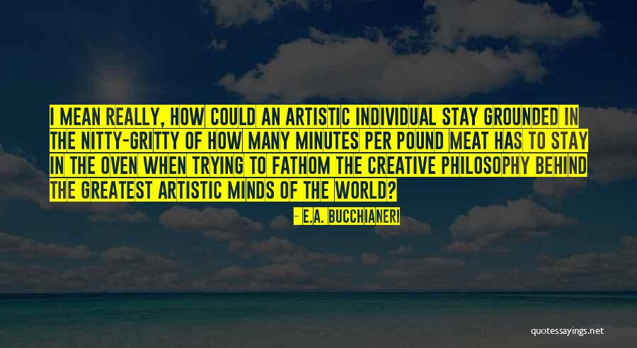 Being Creative In Art Quotes By E.A. Bucchianeri Being Creative In Art Quotes By E.A. Bucchianeri