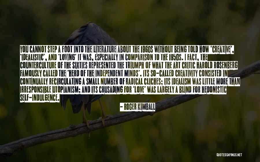 Being Creative In Art Quotes By Roger Kimball Being Creative In Art Quotes By Roger Kimball