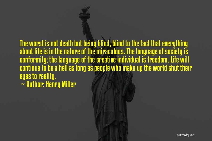 Being Creative In Life Quotes By Henry Miller