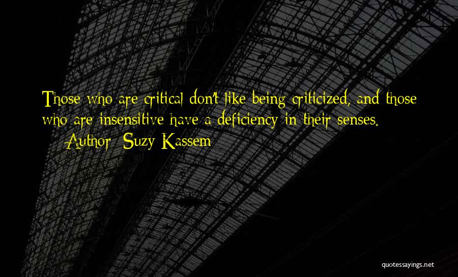 Being Criticized By Others Quotes By Suzy Kassem