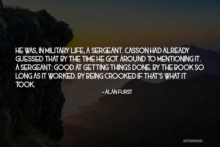 Being Crooked Quotes By Alan Furst Being Crooked Quotes By Alan Furst