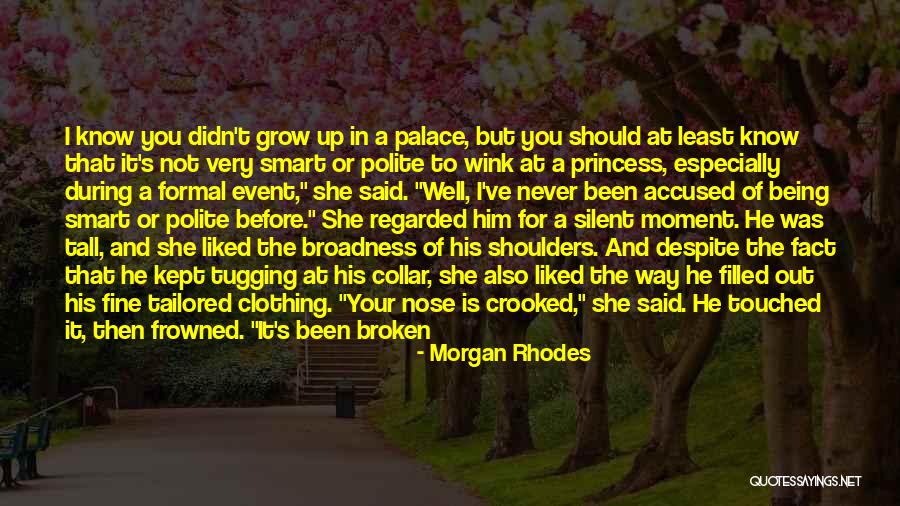 Being Crooked Quotes By Morgan Rhodes Being Crooked Quotes By Morgan Rhodes