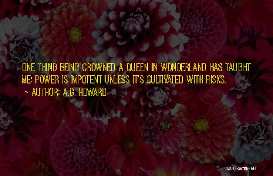 Being Crowned Quotes By A.G. Howard