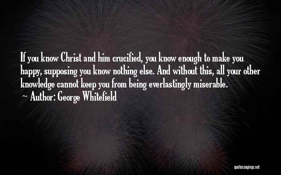 Being Crucified With Christ Quotes By George Whitefield