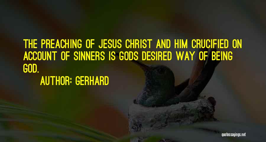 Being Crucified With Christ Quotes By Gerhard