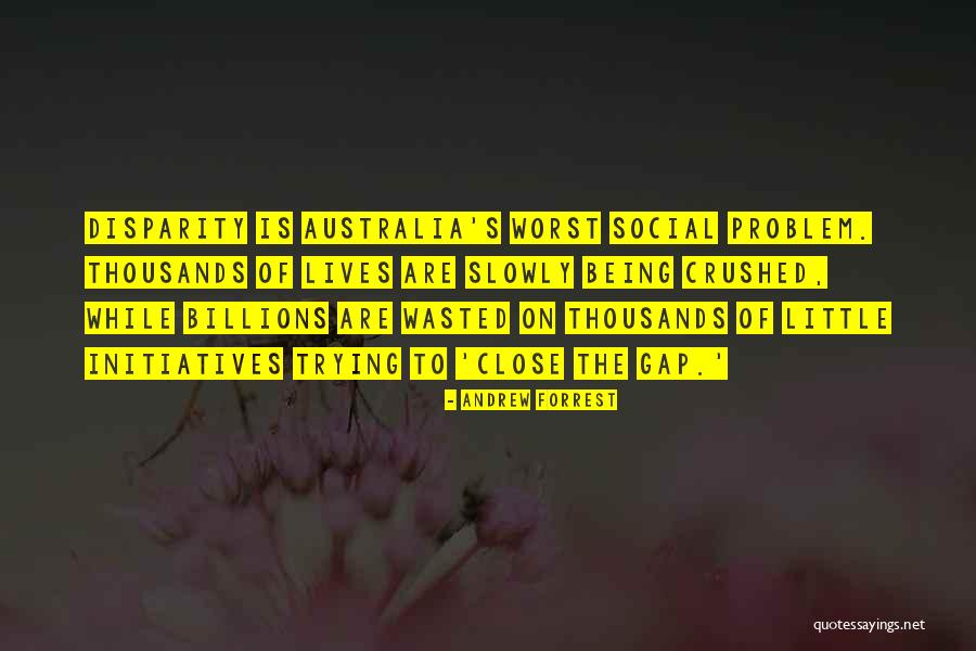 Being Crushed Quotes By Andrew Forrest Being Crushed Quotes By Andrew Forrest