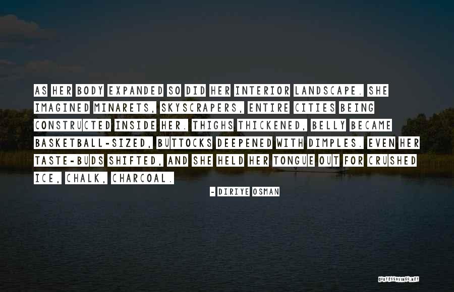 Being Crushed Quotes By Diriye Osman Being Crushed Quotes By Diriye Osman