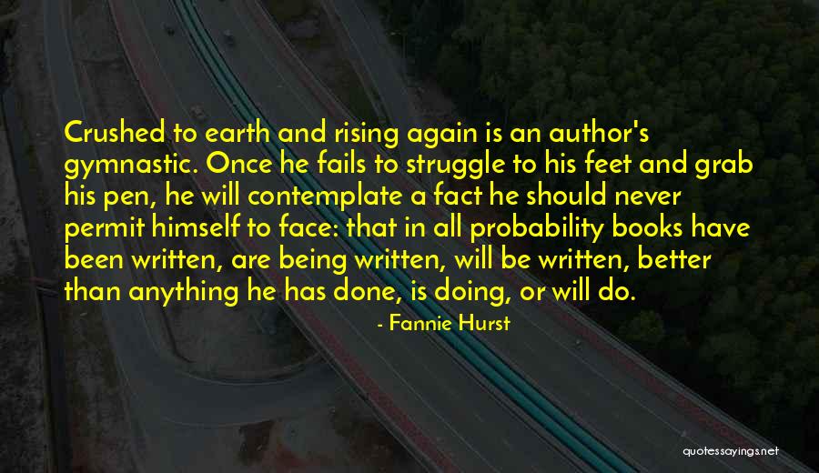 Being Crushed Quotes By Fannie Hurst Being Crushed Quotes By Fannie Hurst