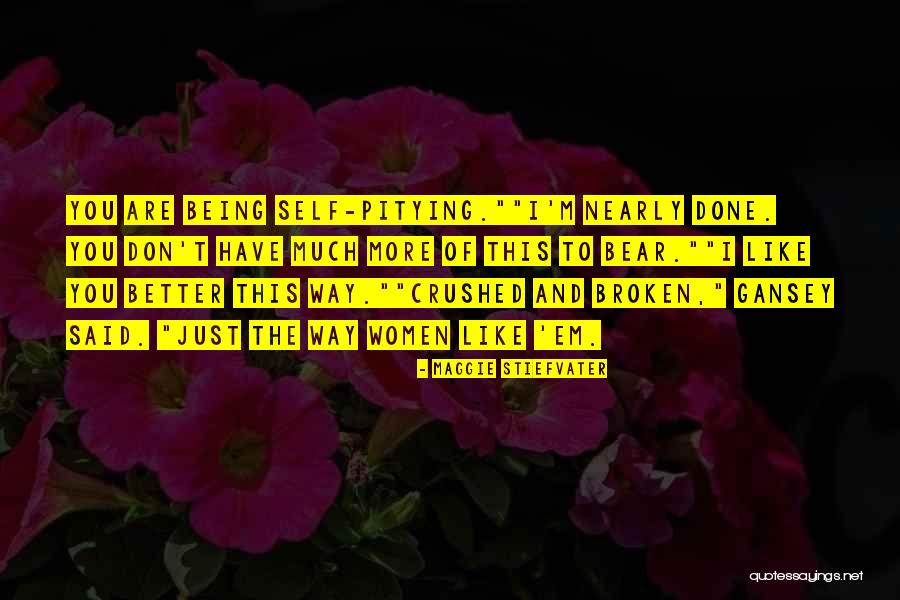 Being Crushed Quotes By Maggie Stiefvater Being Crushed Quotes By Maggie Stiefvater