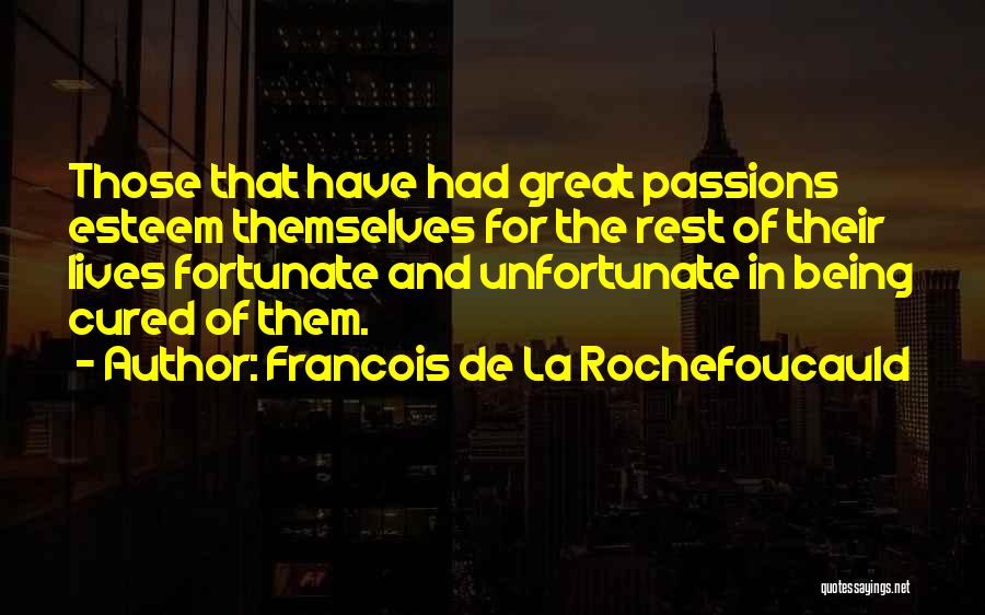 Being Cured Quotes By Francois De La Rochefoucauld