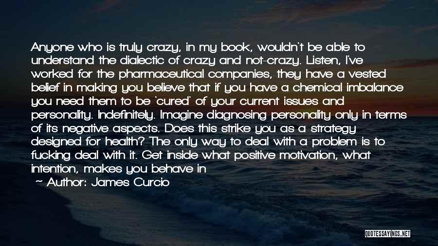 Being Cured Quotes By James Curcio