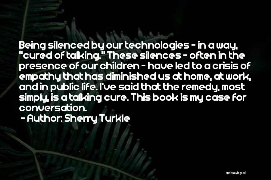 Being Cured Quotes By Sherry Turkle