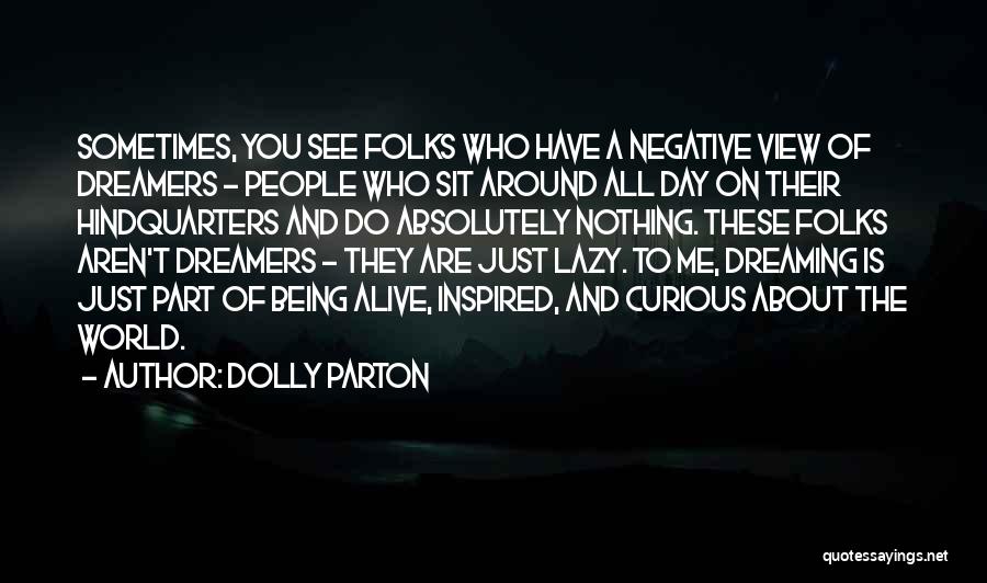 Being Curious About Someone Quotes By Dolly Parton