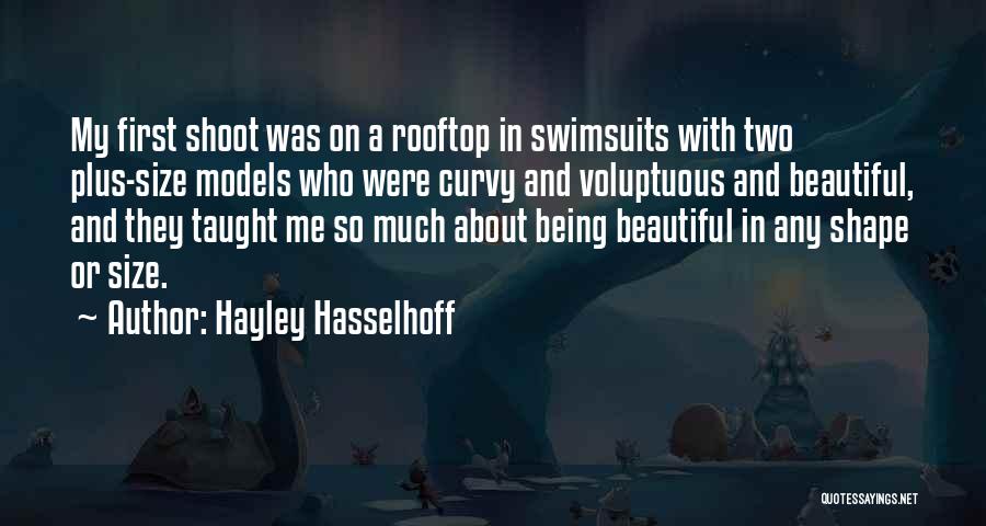 Being Curvy And Beautiful Quotes By Hayley Hasselhoff