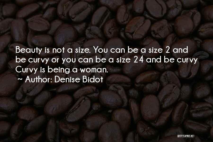 Being Curvy Quotes By Denise Bidot