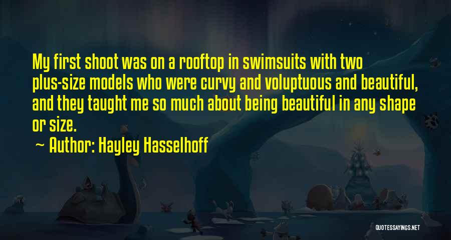 Being Curvy Quotes By Hayley Hasselhoff