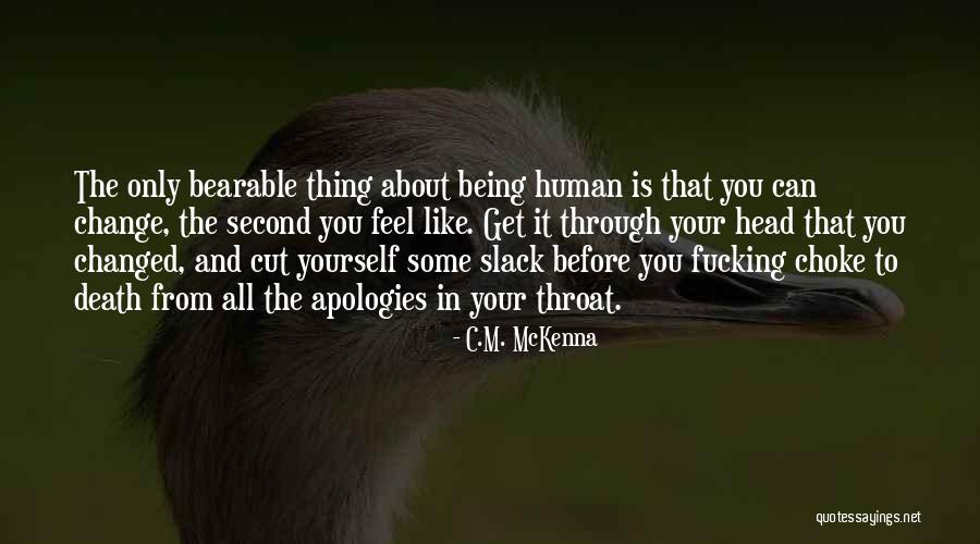 Being Cut Throat Quotes By C.M. McKenna Being Cut Throat Quotes By C.M. McKenna