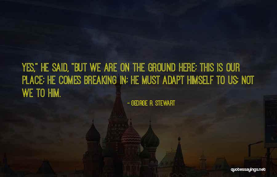Being Cut Throat Quotes By George R. Stewart Being Cut Throat Quotes By George R. Stewart
