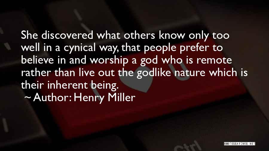 Being Cynical Quotes By Henry Miller