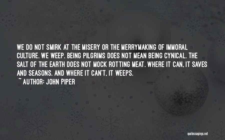 Being Cynical Quotes By John Piper