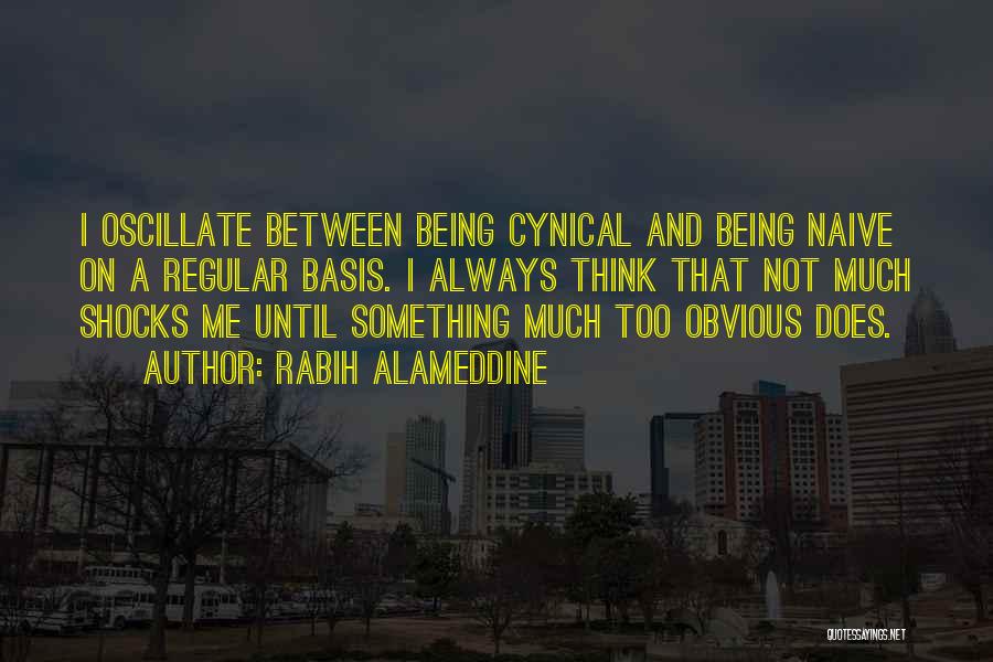 Being Cynical Quotes By Rabih Alameddine