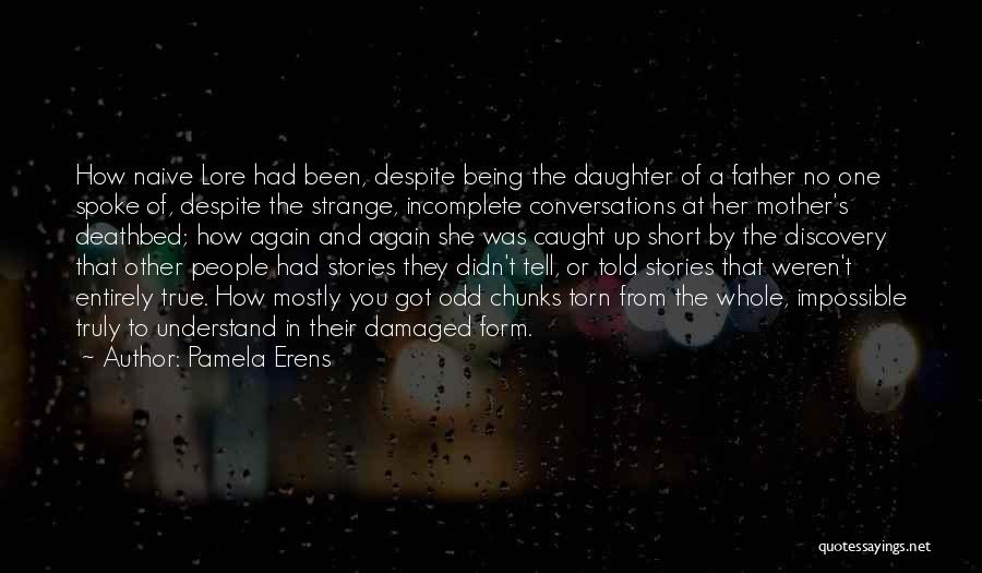 Being Damaged Quotes By Pamela Erens