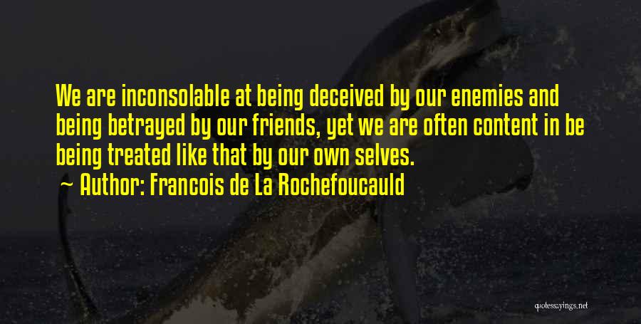 Being Deceived Quotes By Francois De La Rochefoucauld