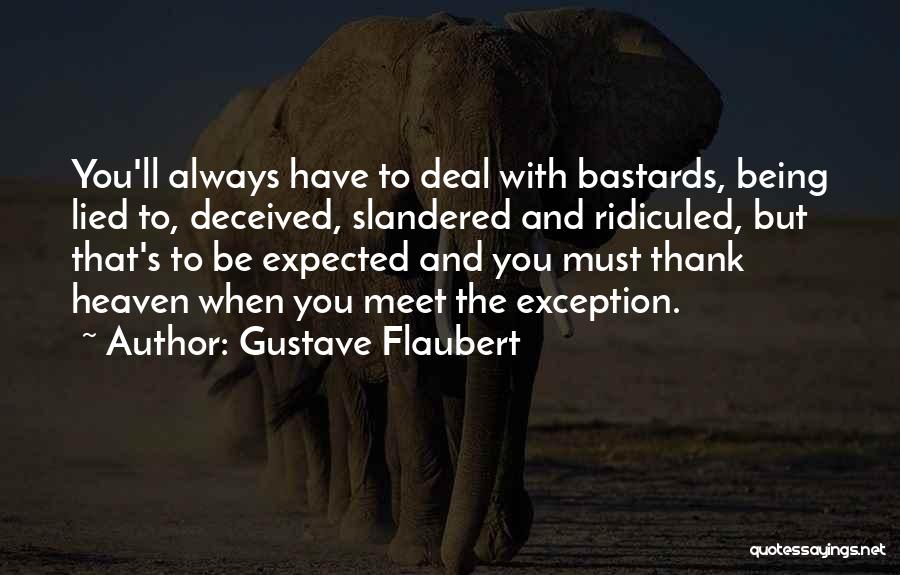 Being Deceived Quotes By Gustave Flaubert