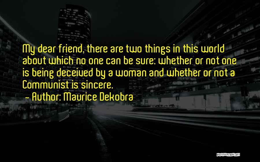 Being Deceived Quotes By Maurice Dekobra