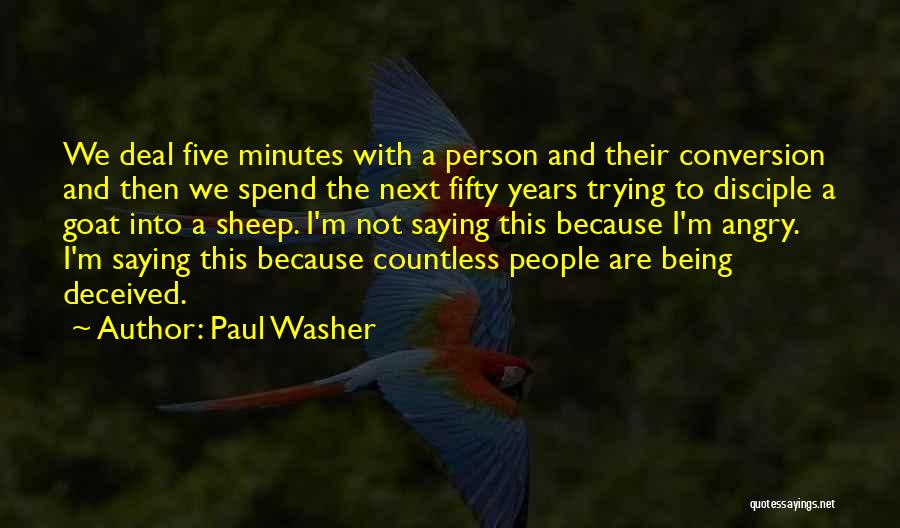 Being Deceived Quotes By Paul Washer