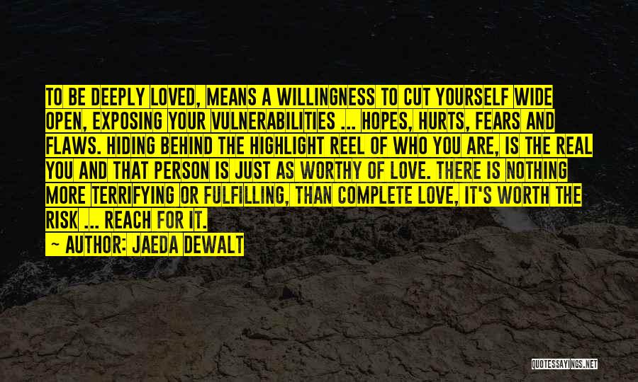 Being Deeply In Love With Someone Quotes By Jaeda DeWalt