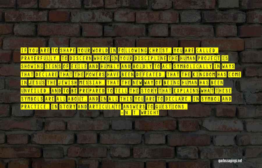 Being Defeated Quotes By N. T. Wright Being Defeated Quotes By N. T. Wright
