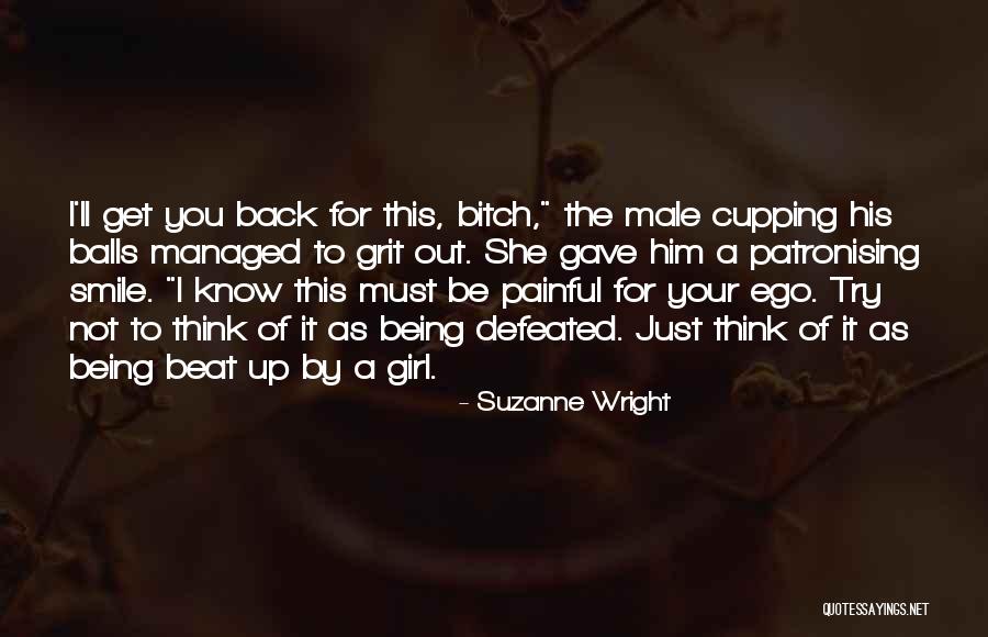 Being Defeated Quotes By Suzanne Wright Being Defeated Quotes By Suzanne Wright