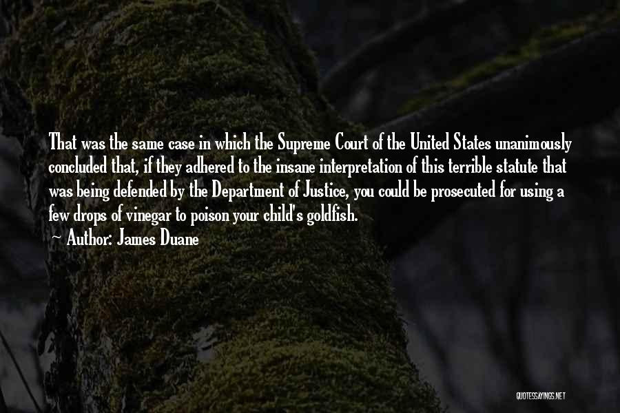 Being Defended Quotes By James Duane