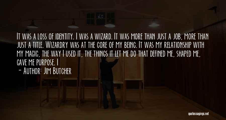 Being Defined By Others Quotes By Jim Butcher