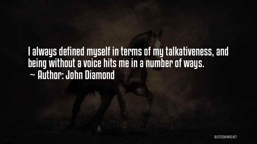 Being Defined By Others Quotes By John Diamond