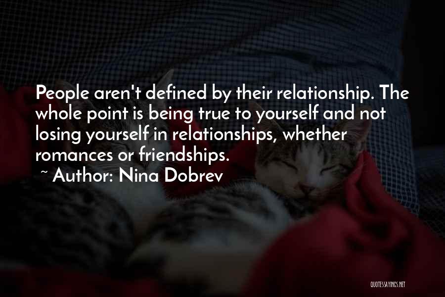 Being Defined By Others Quotes By Nina Dobrev