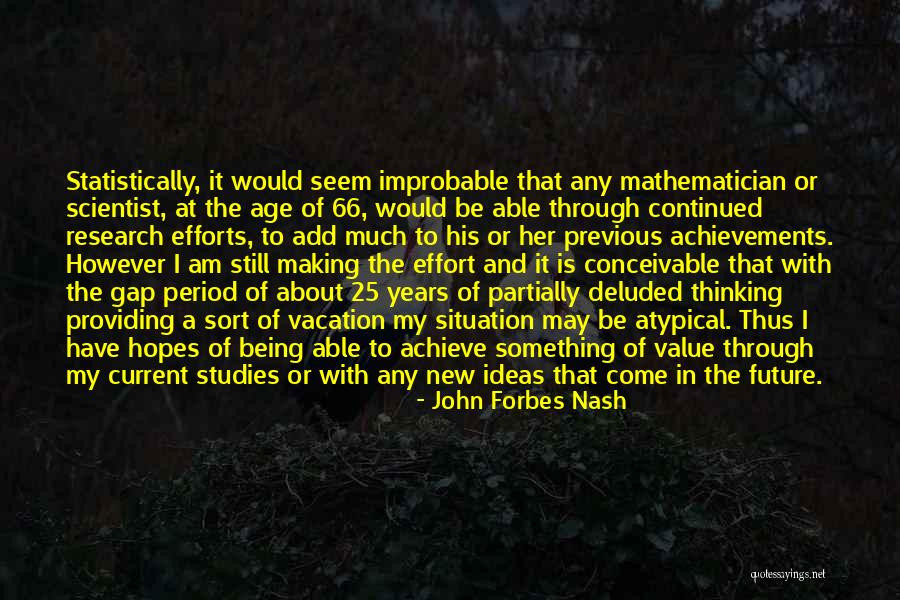Being Deluded Quotes By John Forbes Nash Being Deluded Quotes By John Forbes Nash