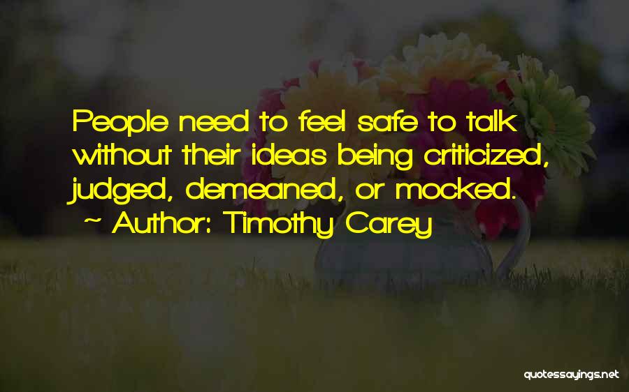 Being Demeaned Quotes By Timothy Carey
