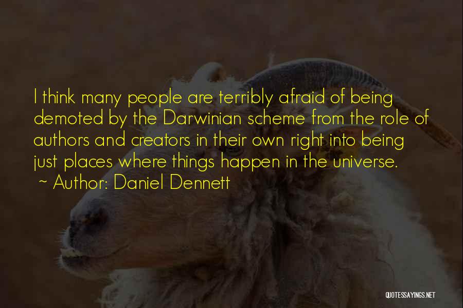 Being Demoted Quotes By Daniel Dennett