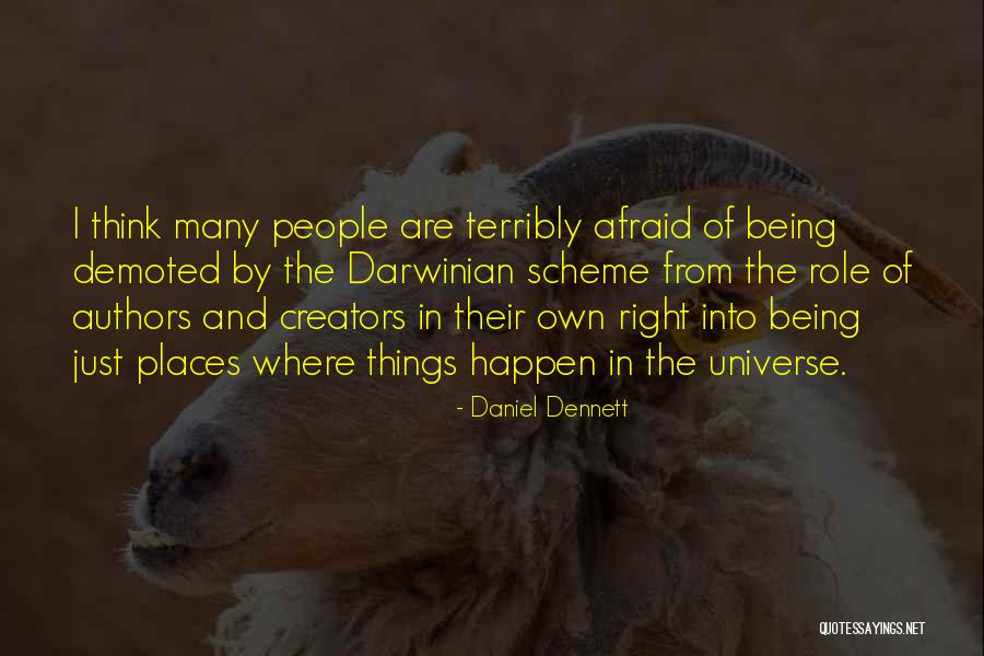 Being Demoted Quotes By Daniel Dennett