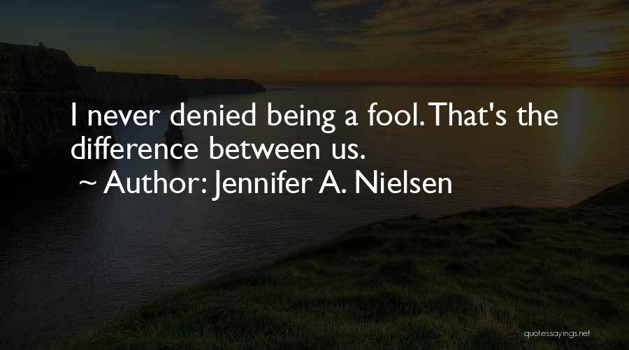 Being Denied By Someone Quotes By Jennifer A. Nielsen