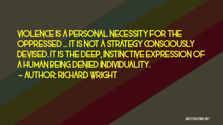 Being Denied By Someone Quotes By Richard Wright