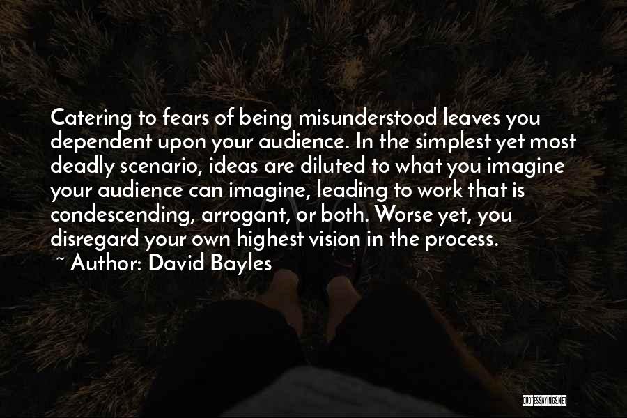 Being Dependent On Others Quotes By David Bayles