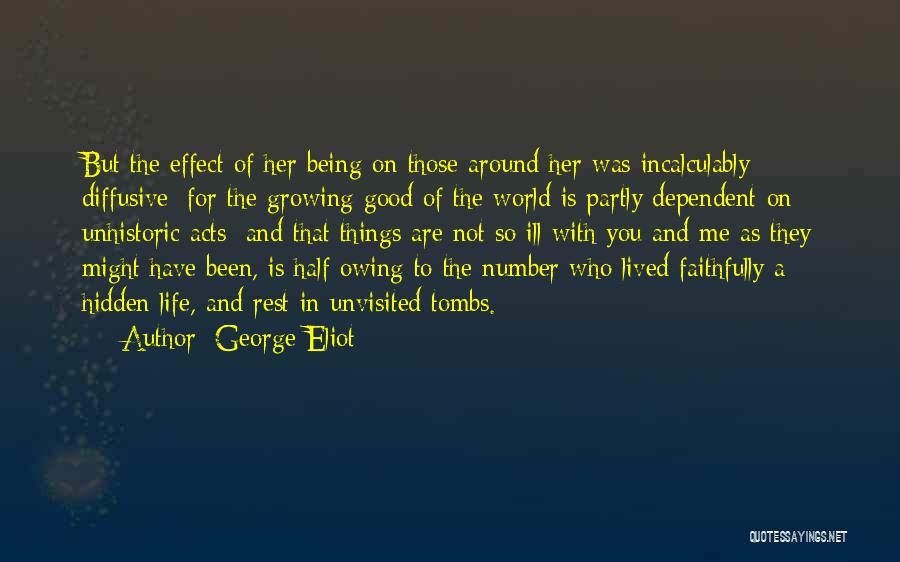 Being Dependent On Others Quotes By George Eliot