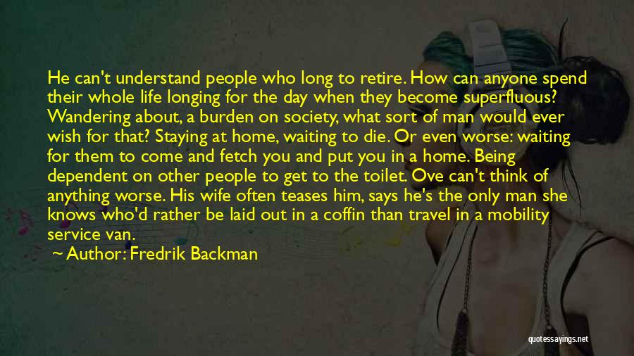 Being Dependent On Someone Quotes By Fredrik Backman