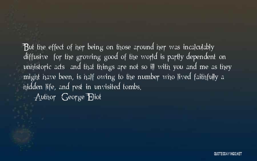 Being Dependent On Someone Quotes By George Eliot