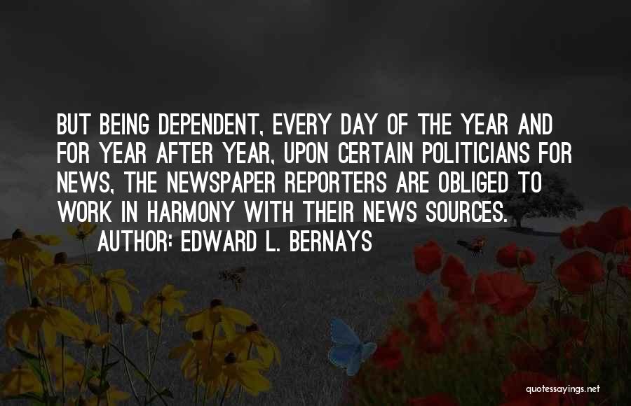 Being Dependent On Yourself Quotes By Edward L. Bernays